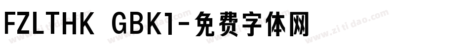 FZLTHK GBK1字体转换